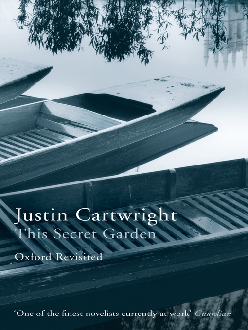 Title details for This Secret Garden by Justin Cartwright - Available